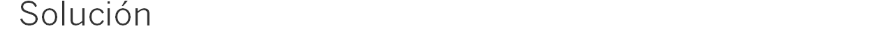 &nbsp;Solución